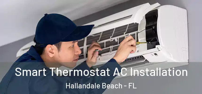 Smart Thermostat AC Installation Hallandale Beach - FL